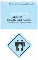 Genitori come gli altri. Omosessualità e genitorialità