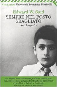 Sempre nel posto sbagliato. Autobiografia - Edward W. Said - copertina