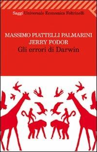 Gli errori di Darwin - Massimo Piattelli Palmarini,Jerry A. Fodor - copertina