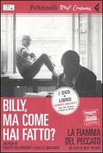 Billy, ma come hai fatto? Con «La fiamma del peccato» di Billy Wilder. 2 DVD. Con libro