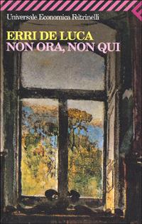 Non ora, non qui - Erri De Luca - copertina