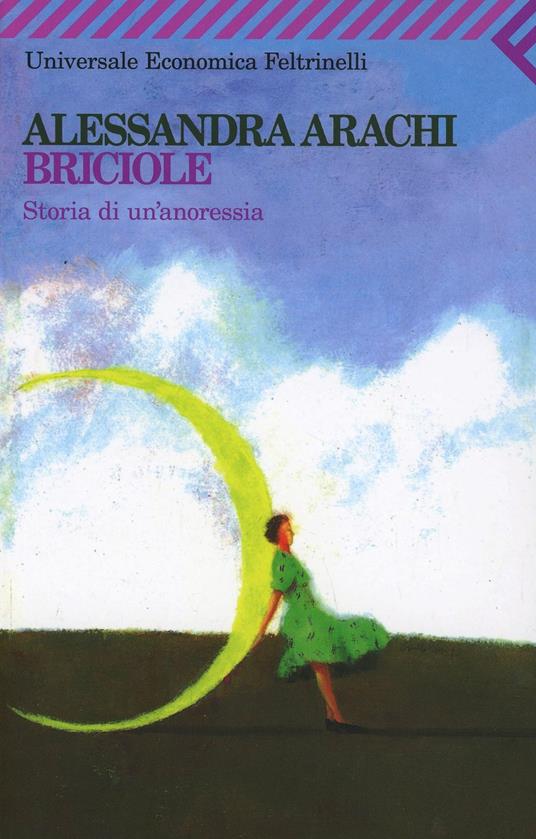 Briciole. Storia di un'anoressia - Alessandra Arachi - copertina