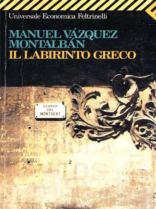 Il labirinto greco - Manuel Vázquez Montalbán - 3