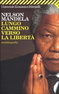 Lungo cammino verso la libertà. Autobiografia - Nelson Mandela - copertina