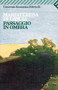 Passaggio in ombra - Mariateresa Di Lascia - 3