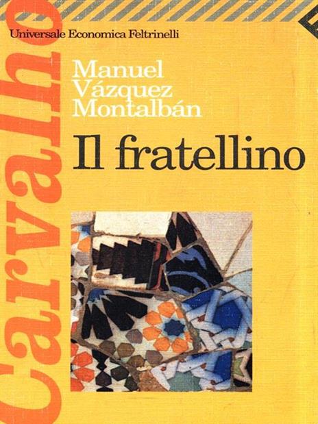 Il fratellino - Manuel Vázquez Montalbán - 3