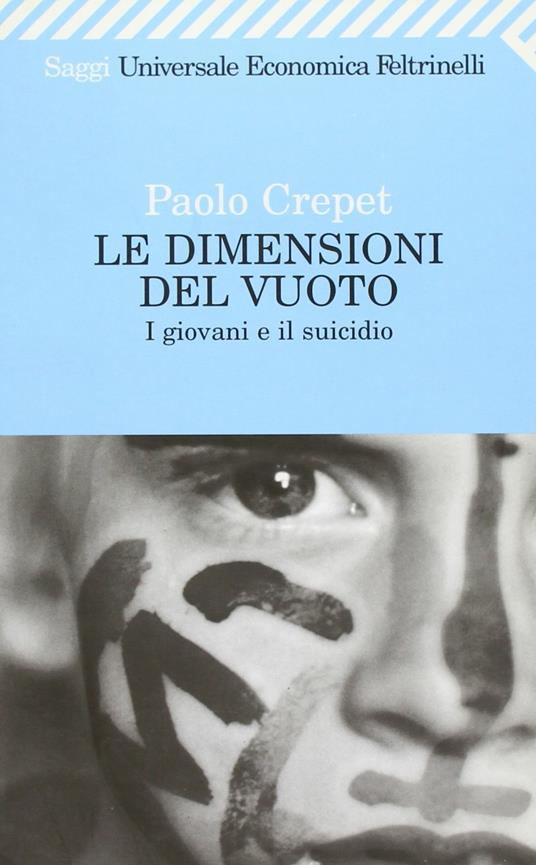 Le dimensioni del vuoto. I giovani e il suicidio - Paolo Crepet - copertina