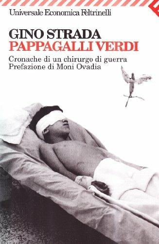 Pappagalli verdi. Cronache di un chirurgo di guerra - Gino Strada - copertina