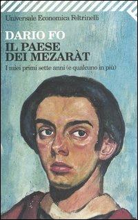 Il paese dei mezaràt. I miei primi sette anni (e qualcuno in più) - Dario Fo - copertina