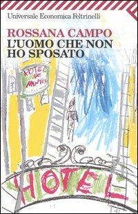 L' uomo che non ho sposato - Rossana Campo - copertina