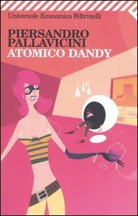 Atomico dandy - Piersandro Pallavicini - copertina