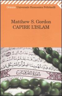 Capire l'Islam - Matthew S. Gordon - copertina