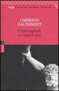 Opere. Vol. 14: I vizi capitali e i nuovi vizi - Umberto Galimberti - copertina