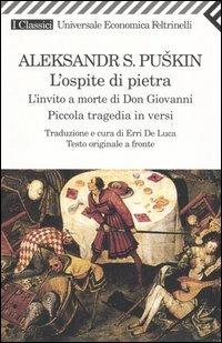 L' ospite di pietra. L'invito a morte di Don Giovanni. Piccola tragedia in versi. Testo russo a fronte - Aleksandr Sergeevic Puskin - copertina