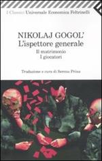 L' ispettore generale-Il matrimonio-I giocatori