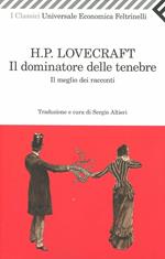 Il dominatore delle tenebre. Il meglio dei racconti