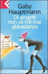 Di amanti non ce n'è mai abbastanza - Gaby Hauptmann - 3