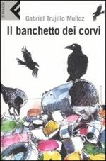 Il banchetto dei corvi. La saga della frontiera di Miguel Ángel Morgado