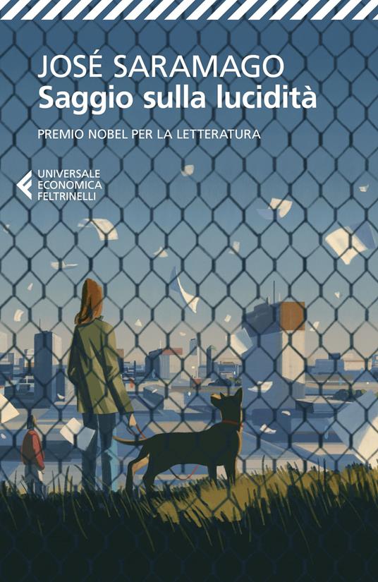 Saggio sulla lucidità - José Saramago - Libro - Feltrinelli - Universale  economica