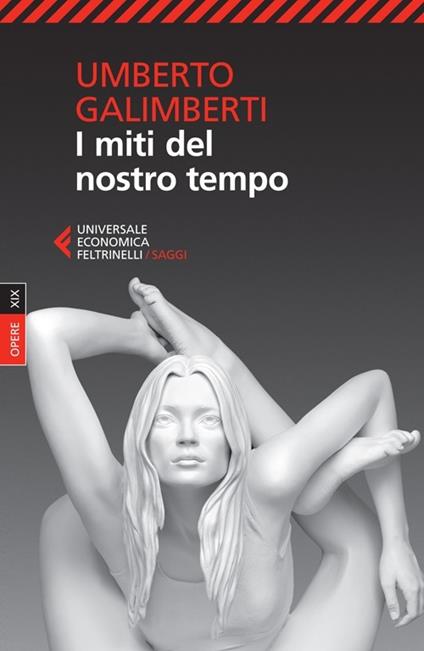 I miti del nostro tempo - Umberto Galimberti - copertina