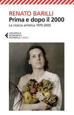 Prima e dopo il 2000. La ricerca artistica 1970-2005