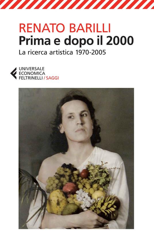 Prima e dopo il 2000. La ricerca artistica 1970-2005 - Renato Barilli - copertina