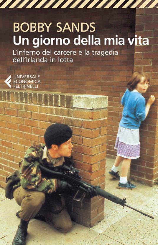 Un giorno della mia vita. L'inferno del carcere e la tragedia dell'Irlanda in lotta - Bobby Sands - copertina