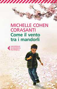 Libro Come il vento tra i mandorli Michelle Cohen Corasanti