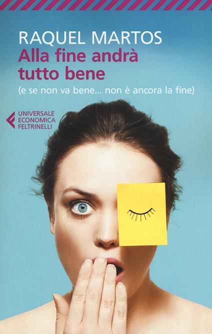 Alla fine andrà tutto bene (e se non va bene... non è ancora la fine) - Raquel Martos - copertina