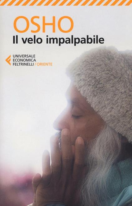 Il velo impalpabile. Discorsi su «Il giardino cintato della verità» di Hakim Sanai - Osho - copertina