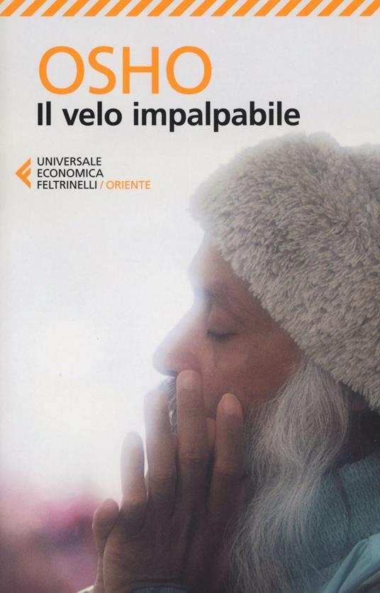 Il velo impalpabile. Discorsi su «Il giardino cintato della verità» di Hakim Sanai - Osho - copertina