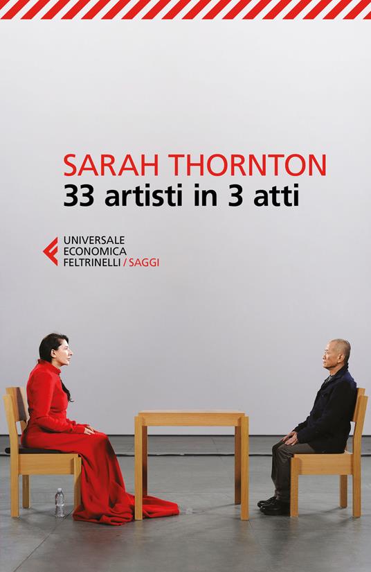 33 artisti in 3 atti - Sarah Thornton - copertina