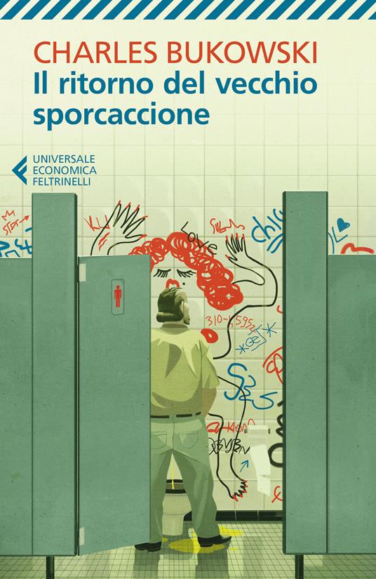 Il ritorno del vecchio sporcaccione - Charles Bukowski - copertina