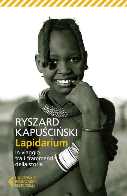 Lapidarium. In viaggio tra i frammenti della storia - Ryszard Kapuscinski - copertina