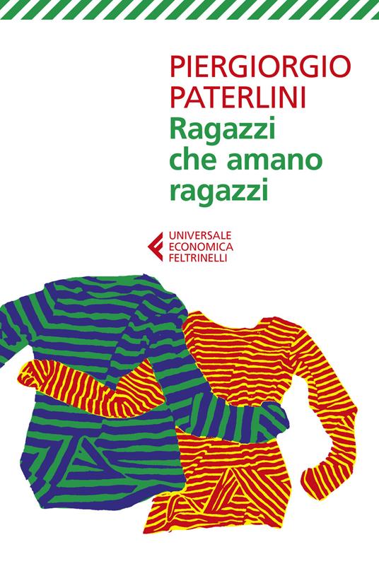 Ragazzi che amano ragazzi. Nuova ediz. - Piergiorgio Paterlini - copertina