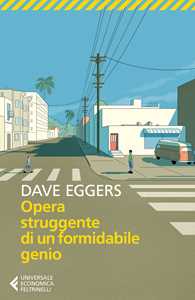 Libro Opera struggente di un formidabile genio Dave Eggers