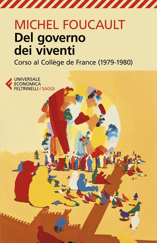 Del governo dei viventi. Corso al Collège de France (1979-1980) - Michel Foucault - copertina