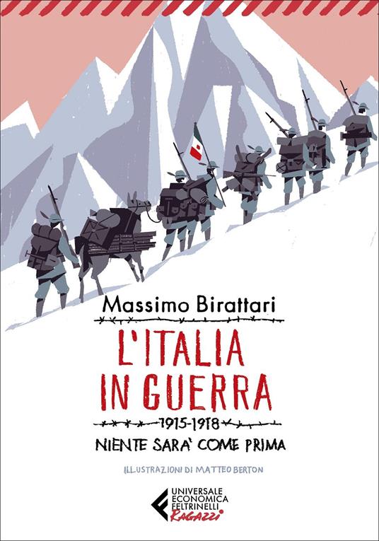 L'Italia in guerra. 1915-1918. Niente sarà più come prima - Massimo Birattari - copertina