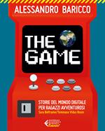 The game. Storie del mondo digitale per ragazzi avventurosi