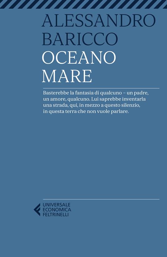 Oceano mare - Alessandro Baricco - Libro - Feltrinelli - Universale  economica