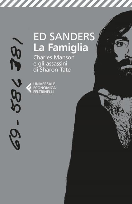 La famiglia. Charles Manson e gli assassini di Sharon Tate - Ed Sanders - copertina