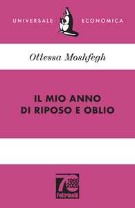 Libro Il mio anno di riposo e oblio. Ediz. 70° anniversario Ottessa Moshfegh