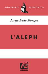 Libro Aleph. Ediz. 70° anniversario Jorge Luis Borges
