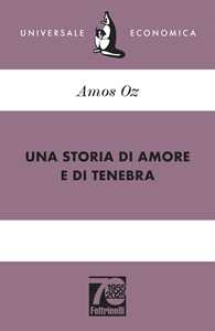 Libro Una storia di amore e di tenebra. Ediz. 70° anniversario Amos Oz