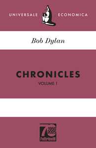 Libro Chronicles Vol. 1. Ediz. 70° anniversario Bob Dylan