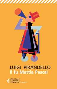 Libro Il fu Mattia Pascal Luigi Pirandello