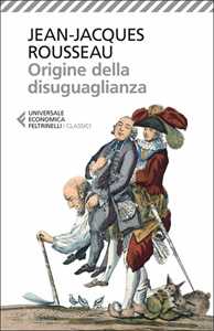 Libro Origine della disuguaglianza Jean-Jacques Rousseau