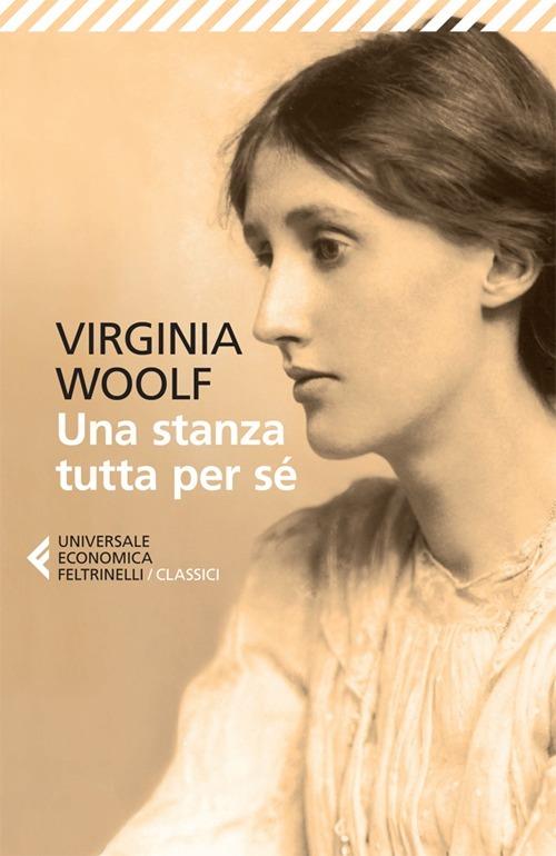 Una stanza tutta per sé - Virginia Woolf - Libro - Feltrinelli - Universale  economica. I classici