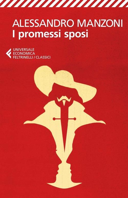 I Promessi sposi - Alessandro Manzoni - Libro - Feltrinelli - Universale  economica. I classici | laFeltrinelli
