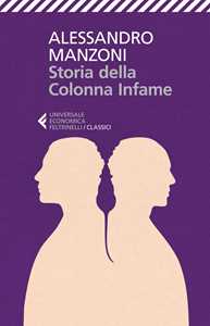 Libro Storia della colonna infame Alessandro Manzoni